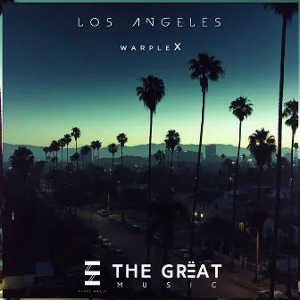 Los Angeles by The Grëat Music