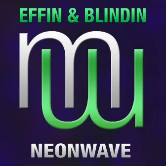 Neonwave by Effin & Blindin