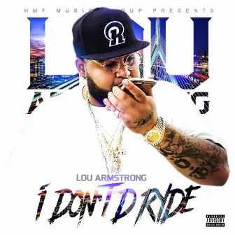 I Don't D Ryde by Lou Armstrong