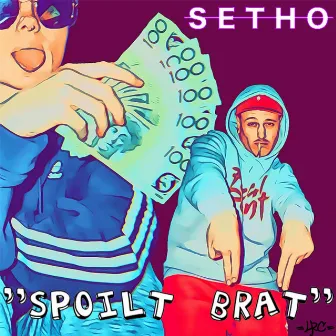 Spoilt Brat by SETHO