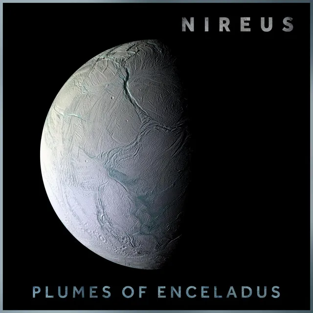 Plumes of Enceladus, Pt. IV