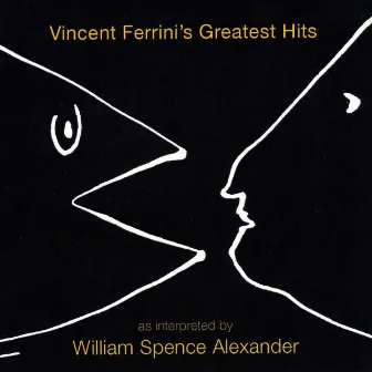 Vincent Ferrini's Greatest Hits as Interpreted by Willie Loco Alexander by Willie Loco Alexander