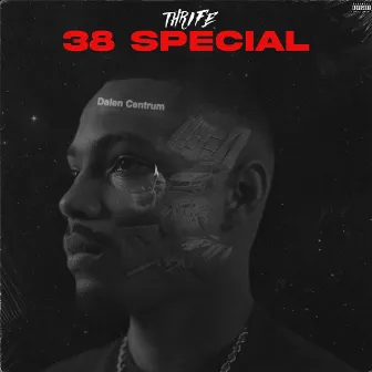 38 SPECIAL by Thrife