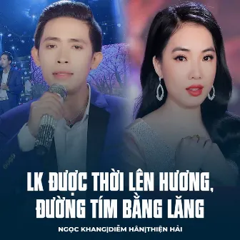 LK Được Thời Lên Hương, Đường Tím Bằng Lăng by Thiện Hải