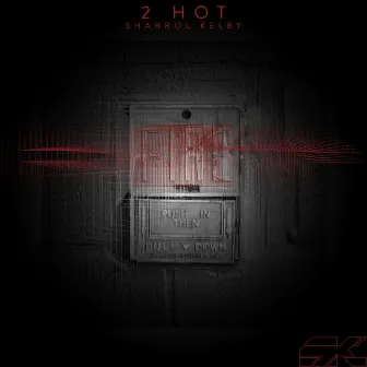 2 HOT by Sharrol Kelby