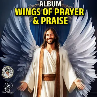 Wings of Prayer & Praise by George Peter