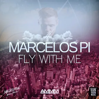 Fly with Me by Marcelos Pi