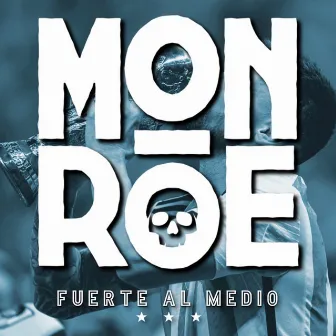 Fuerte Al Medio by Mon Roe