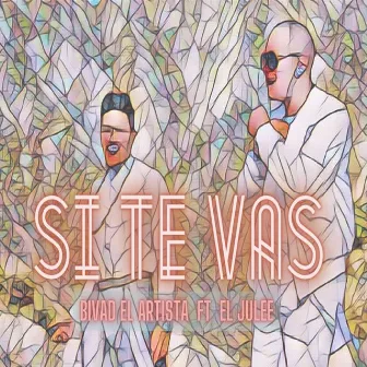 Si Te Vas by Bivad El Artista