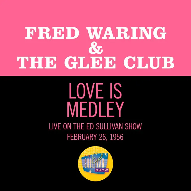 Love Is The Sweetest Thing/Love Is A Many Splendored Thing/Moments To Remember - Medley/Live On The Ed Sullivan Show, February 26, 1956