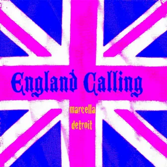 England Calling by Marcella Detroit