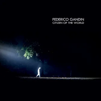 Citizen of the World - EP by Federico Gandin