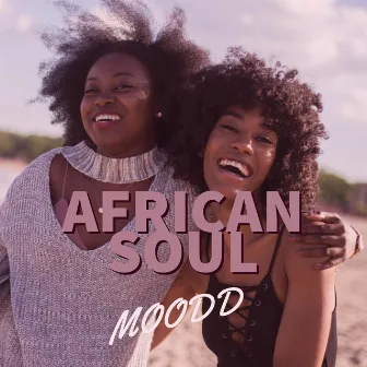 AFRICAN SOUL by MOODD