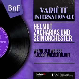 Wenn den weisse Flieder wieder blüht (Mono version) by Helmut Zacharias Und Sein Orchester