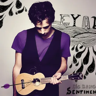 Big Bang de sentiments by Eyal