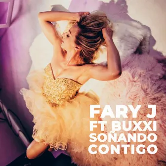 Soñando Contigo by Fary J