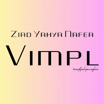 Vimpl by Ziad Yahya Nafea