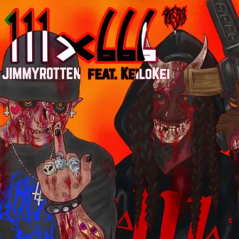 111×666 (feat. KeiloKei) by Jimmy Rotten