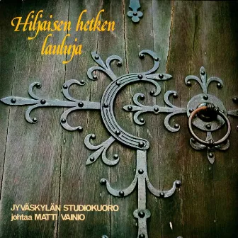 Hiljaisen hetken lauluja by Jyväskylän studiokuoro