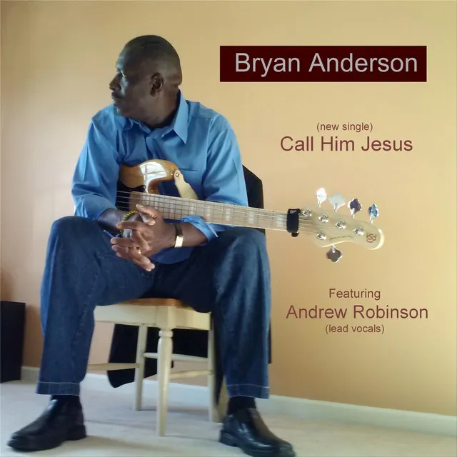 Call Him Jesus (feat. Andrew Robinson)