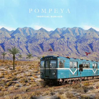 Tropical Remixed by Pompeya