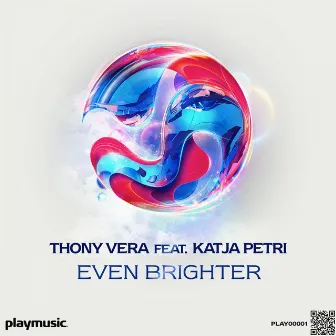 Even Brighter by Thony Vera