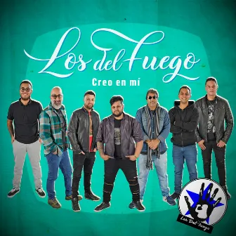 Creo en Mi by Los del Fuego