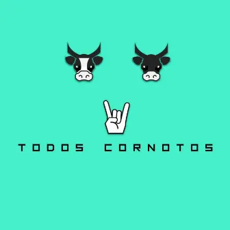 Todos Cornotos by PZ