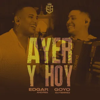 Ayer y Hoy (En Vivo) by Goyo Gutierrez