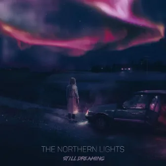 Still Dreaming (Original Motion Picture Soundtrack) by The Northern Lights