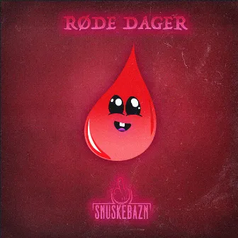 Røde Dager by Snuskebazn