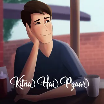 Kitna Hai Pyaar by Ashu Shukla