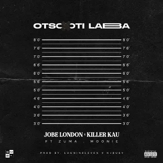 Otsotsi Laba (feat. MOONIE, Zuma) by Jobe London