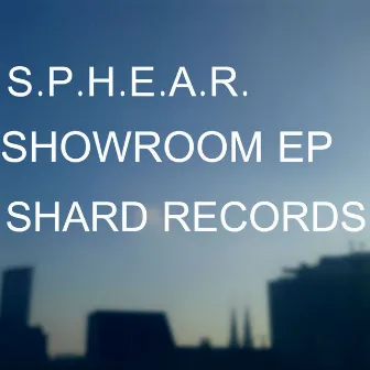 Showroom EP by S.P.H.E.A.R.