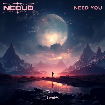 Need You by Nedud