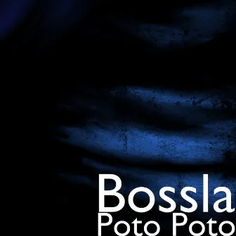 Poto Poto by Bossla