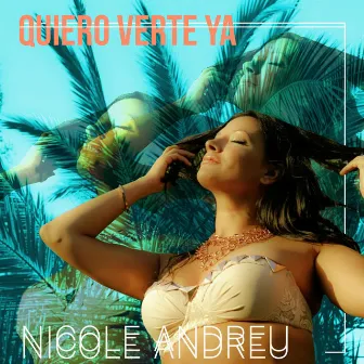 Quiero Verte Ya by Nicole Andreu