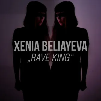 Rave King by Xenia Beliayeva