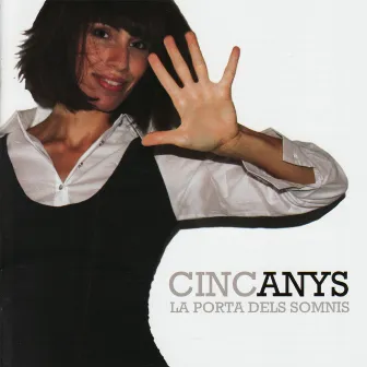 CincAnys by La Porta Dels Somnis