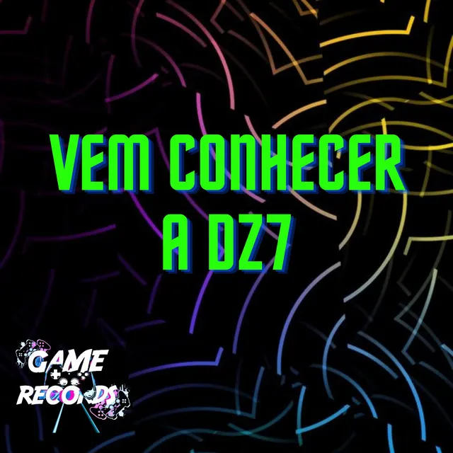 Vem Conhecer a Dz7