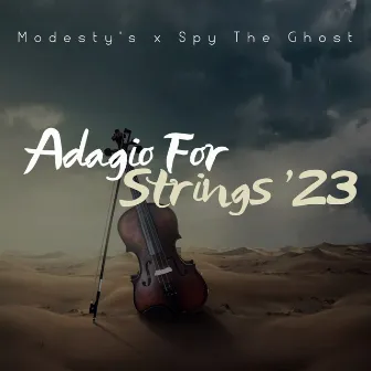 Adagio For Strings '23 by Spy The Ghost