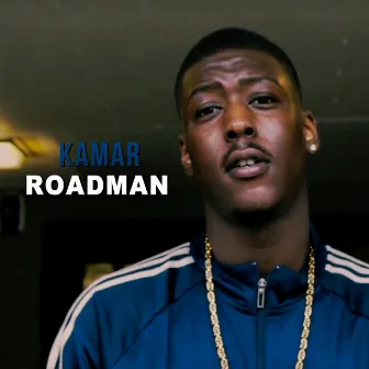 Roadman by Kamar