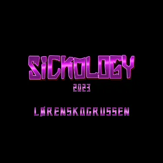 Sickology 2023 (Lørenskogrussen) by BoyzInThaCru