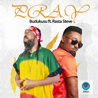 Pray (feat. Rasta Steve) by Budukusu