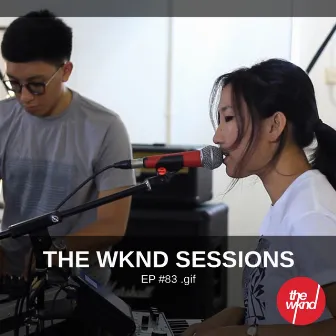 The Wknd Sessions Ep. 83: .gif by .gif