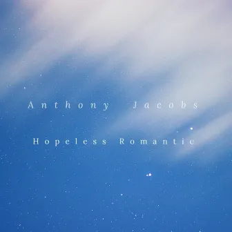 Hopeless Romantic by Anthony Jacobs