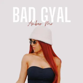 Bad gyal by Amber Mo