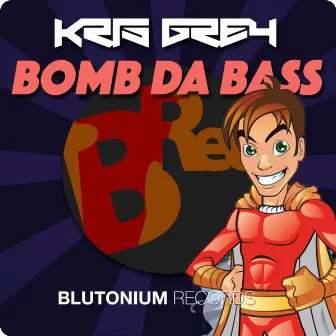 Bomb da Bass (Kris Grey Hardstyle Mix) by Kris Grey