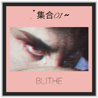 Collection 01 by Blithe