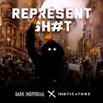 REPRESENT SH#T by Dark Individual